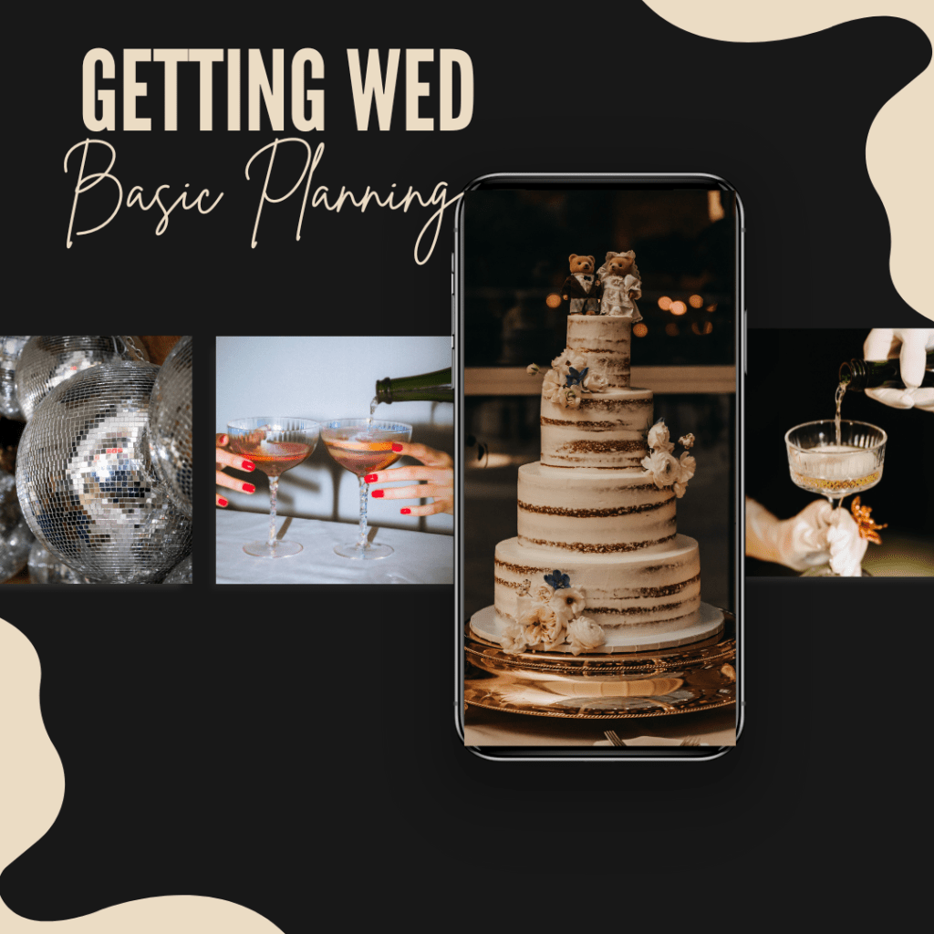 Getting Wed? Basic Planning to get you&nbsp;started!